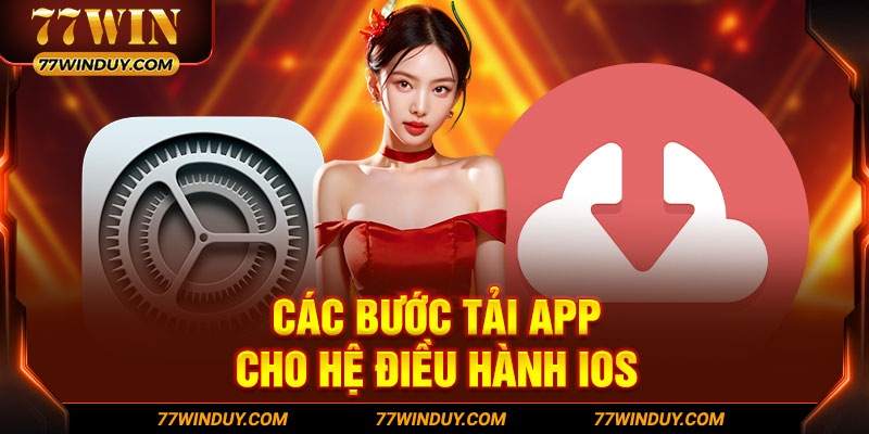 Các bước tải app cho hệ điều hành iOS